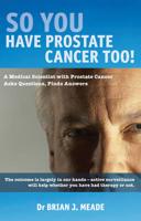 So You've Got Prostate Cancer Too!