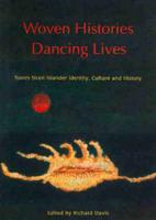 Woven Histories, Dancing Lives