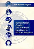 The Sphere Humanitarian Charter and Minimum Standards in Disaster Relief