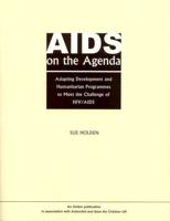 AIDS on the Agenda: Adapting Development and Humanitarian Programmes to Meet the Challenge of HIV/AIDS