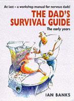 The Dad's Survival Guide