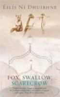 Fox, Swallow, Scarecrow