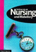 Getting Into Nursing and Midwifery