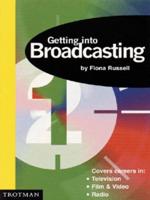 Getting Into Broadcasting