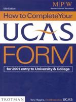 How to Complete Your UCAS Form for 2001 Entry