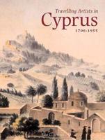 Travelling Artists in Cyprus, 1700-1960
