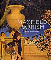 Maxfield Parrish - Master of Make-Believe