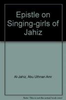 Epistle on Singing-Girls of Jahiz