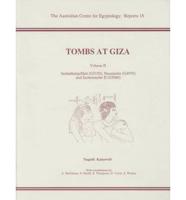 Tombs at Giza. Vol. 2 Seshathetep/Heti (G5150), Nesutnefer (G4970) and Seshemnefer II (G5080)