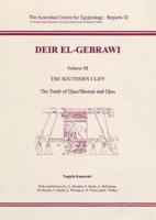Deir El-Grabawi. Volume III The Southern Cliff : The Tomb of Djau/Shemai and Djau