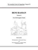 Beni Hassan Volume II: Two Old Kingdom Tombs
