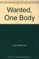 Wanted, One Body