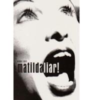 Matilda Liar!