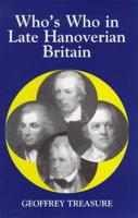 Who's Who in Late Hanoverian Britain, (1789-1837)