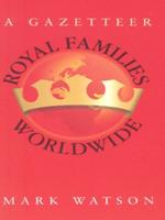 Royal Families Worldwide