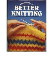 Step by Step to Better Knitting
