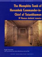 The Memphite Tomb of Horemheb, Commander-in-Chief of Tutankhamun. IV Human Skeletal Remains