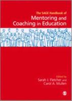 The SAGE Handbook of Mentoring and Coaching in Education
