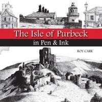 The Isle of Purbeck in Pen and Ink