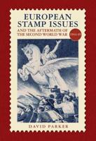 European Stamp Issues and the Aftermath of the Second World War, 1944-49