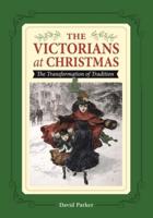 The Victorians at Christmas