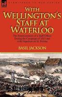 With Wellington's Staff at Waterloo