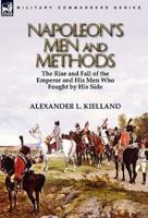 Napoleon's Men and Methods