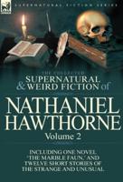 The Collected Supernatural and Weird Fiction of Nathaniel Hawthorne