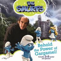 Behold the Power of Gargamel!