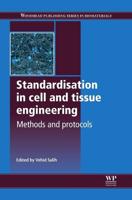 Standardisation in Cell and Tissue Engineering: Methods and Protocols