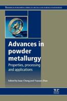 Advances in Powder Metallurgy: Properties, Processing and Applications
