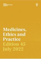 Medicines, Ethics and Practice
