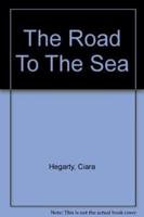 The Road to the Sea