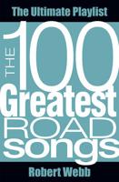 The 100 Greatest Road Songs