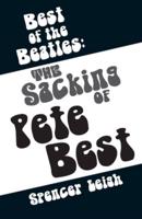 Best of the Beatles. The Sacking of Pete Best