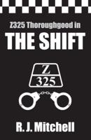 Z325 Thoroughgood in The Shift