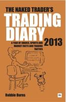 The Naked Trader Diary 2013