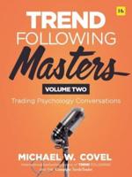 Trend Following Masters. Volume 2 Trading Psychology Conversations