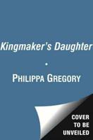 The Kingmaker's Daughter