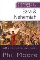 Straight to the Heart of Ezra and Nehemiah