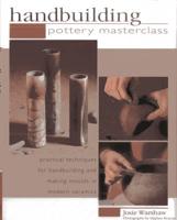 Handbuilding Pottery Masterclass