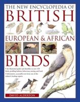 The New Encyclopedia of British, European & African Birds