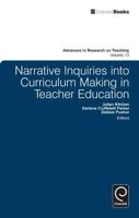 Narrative Inquiries Into Curriculum Making in Teacher Education