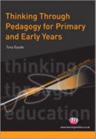 Thinking Through Pedagogy for Primary and Early Years