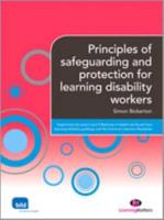 Principles of Safeguarding and Protection for Learning Disability Workers