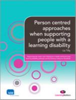 Person Centred Approaches When Supporting People With a Learning Disability