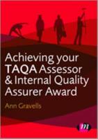 Achieving Your TAQA Assessor and Internal Quality Assurer Award