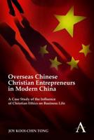 Overseas Chinese Christian Entrepreneurs in Modern China