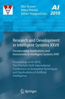 Research and Development in Intelligent Systems XXVII : Incorporating Applications and Innovations in Intelligent Systems XVIII Proceedings of AI-2010, The Thirtieth SGAI International Conference on Innovative Techniques and Applications of Artificial Int