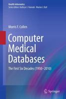 Computer Medical Databases: The First Six Decades (1950 2010)